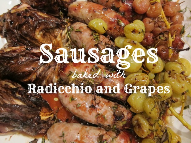 Sausages with Radicchio and Grapes